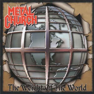 Metal Church - The Weight of the World